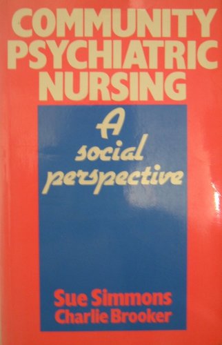 Community Psychiatric Nursing: Social Perspective