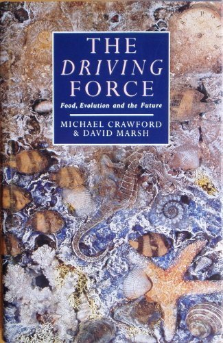 The Driving Force: Food, Evolution and the Future