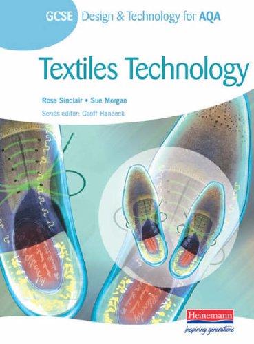 GCSE Design and Technology for AQA: Student Book: Textiles Technology (GCSE Design and Technology for AQA: Textiles Technology)
