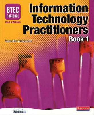 BTEC National IT Practitioners: Book 1: Student Book Core Units