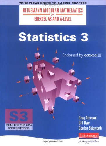 Heinemann Modular Maths For Edexcel AS & A Level Statistics 3 (S3) (Heinemann Modular Mathematics for Edexcel AS and A Level)