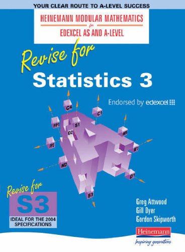 Revise for Statistics 3 (Heinemann Modular Mathematics for Edexcel AS and A Level)