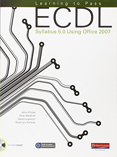 Learning to Pass ECDL Syllabus 5.0 Using Office 2007