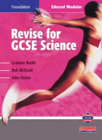Revise for Science GCSE: Edexcel Modular: Foundation (Revise for GCSE Science)
