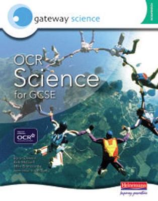 Gateway Science: OCR Science for GCSE Foundation Student Book (OCR Gateway Science)