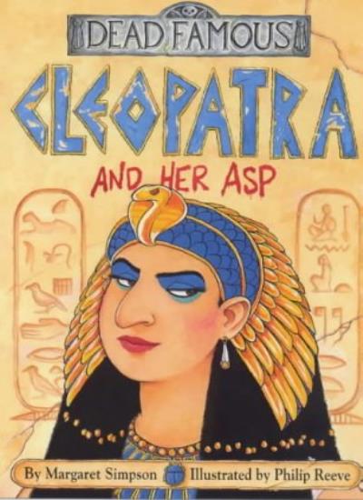 Cleopatra and her Asp (Dead Famous)