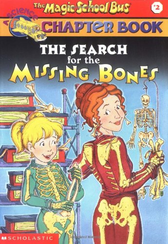 The Search for the Missing Bones: 02 (Magic School Bus Science Chapter Books (Paperback))