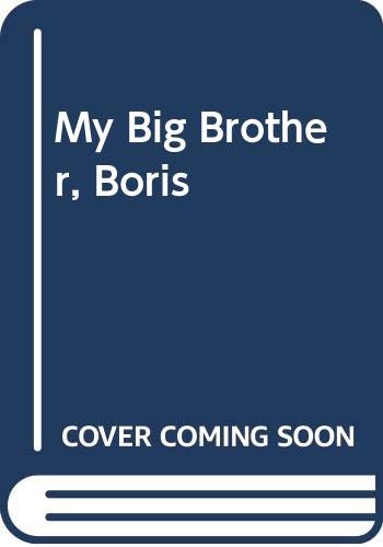 My Big Brother, Boris