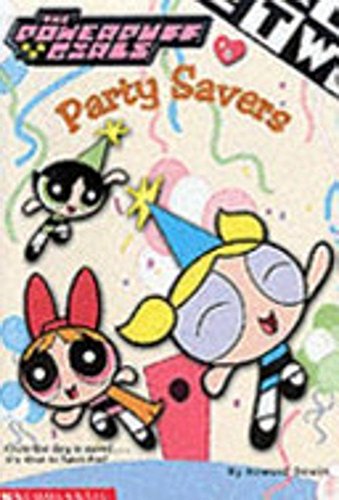 Chapter Book 06;Party Savers (Power Puff Girls S.)