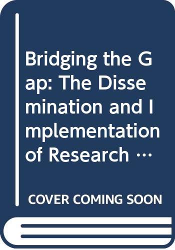 Bridging the Gap: The Dissemination and Implementation of Research in Nursing