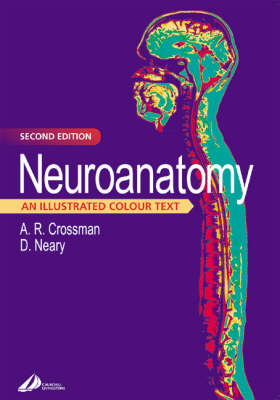 Neuroanatomy: An Illustrated Colour Text