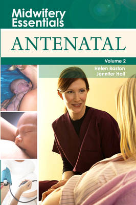 Midwifery Essentials: Antenatal: Volume 2, 1e