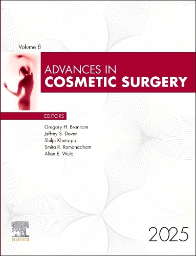 Advances in Cosmetic Surgery, 2025