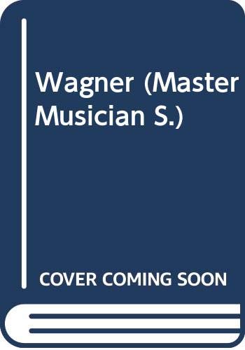 Wagner (Master Musician S.)