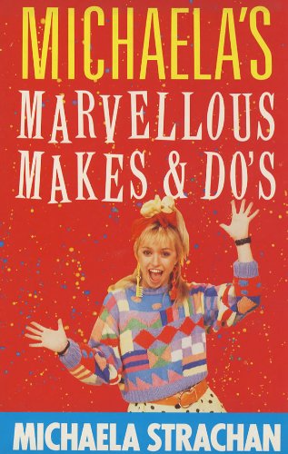 Michaela's Marvellous Makes and Dos