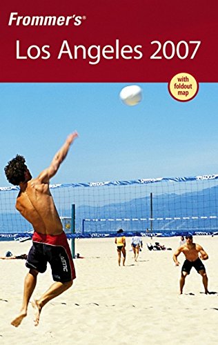 Frommer's Los Angeles 2007 (Frommer′s Complete Guides)