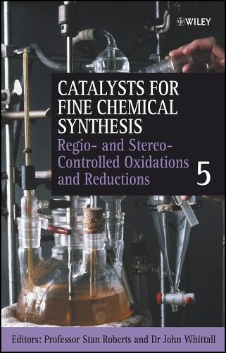 Regio- and Stereo-Controlled Oxidations and Reductions, Volume 5