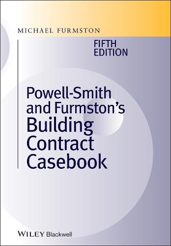 Powell]Smith and Furmston's Building Contract Casebook