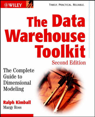 The Data Warehouse Toolkit: The Complete Guide to Dimensional Modeling