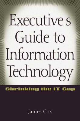 Executive's Guide to Information Technology