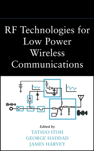 RF Technologies for Low Power Wireless Communications