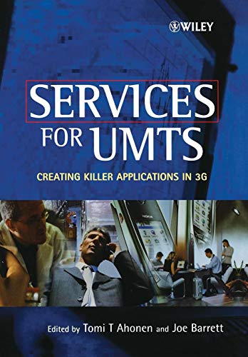 Services for UMTS: Creating Killer Applications in 3G (Electrical & Electronics Engr)