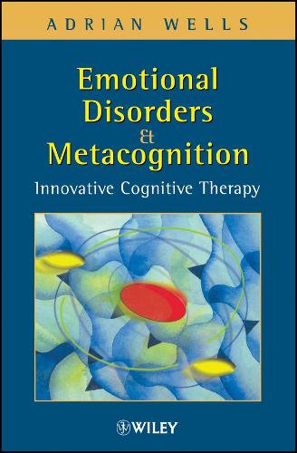 Emotional Disorders and Metacognition