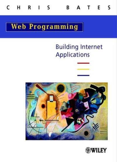 Web Programming: Building Internet Applications