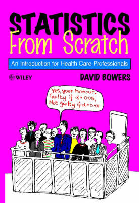 Statistics from Scratch: An Introduction for Health Care Professionals