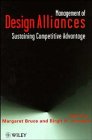 Management of Design Alliances: Sustaining Competitive Advantage