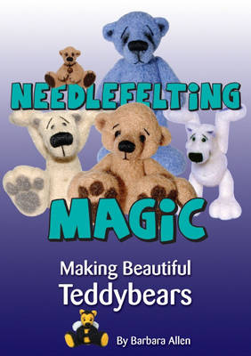 Needlefelting Magic