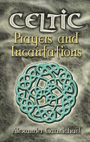 Celtic Prayers and Incantations (Dover Celtic and Irish Books)