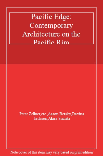 Pacific Edge: Contemporary Architecture on the Pacific Rim