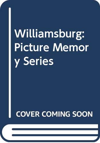 Williamsburg: A Picture Memory