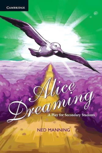 Alice Dreaming: A Play for Secondary Students