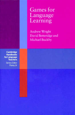 Games for Language Learning (Cambridge Handbooks for Language Teachers)