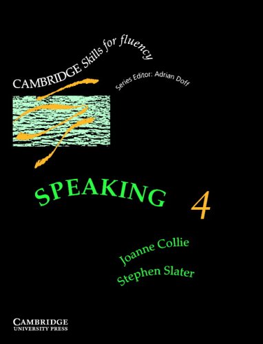 Speaking 4 Student's book: Advanced: Advanced Level 4 (Cambridge Skills for Fluency)