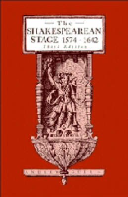The Shakespearean Stage, 1574–1642