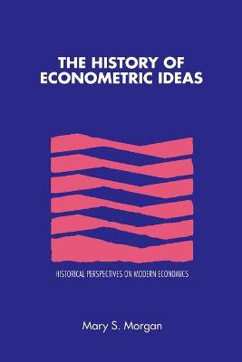 The History of Econometric Ideas