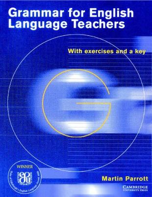 Grammar for English Language Teachers: With Exercises and a Key