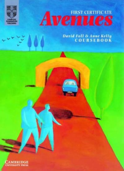 First Certificate Avenues Revised Edition Student's book (Cambridge First Certificate)