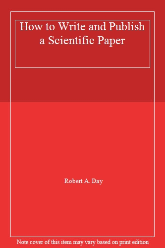 How to Write and Publish a Scientific Paper