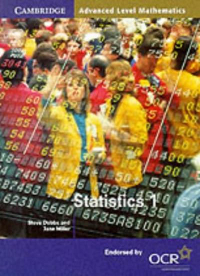 Statistics 1 for OCR (Cambridge Advanced Level Mathematics for OCR)