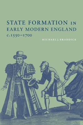 State Formation in Early Modern England, c.1550–1700