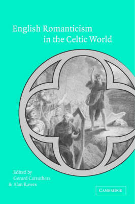 English Romanticism and the Celtic World