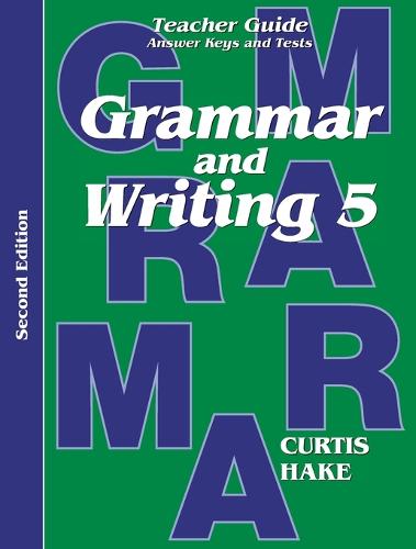 Grammar & Writing Teacher Edition Grade 5 2nd Edition 2014
