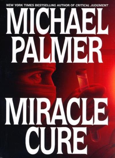 Miracle Cure: A Novel