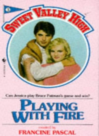 Playing with Fire: No. 3 (Sweet Valley High)