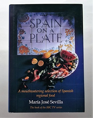 Spain on a Plate: Spanish Regional Cookery