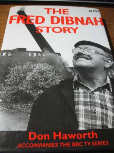 The Fred Dibnah Story